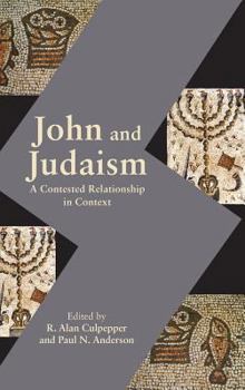 Hardcover John and Judaism: A Contested Relationship in Context Book