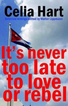 Paperback It's never too late to love or rebel Book