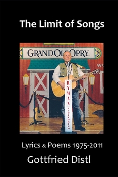 Paperback The Limit of Songs: Lyrics and Poems 1975 - 2011 Book