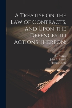 Paperback A Treatise on the law of Contracts, and Upon the Defences to Actions Thereon; Book