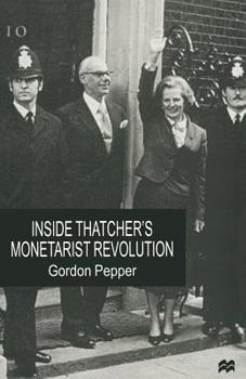 Paperback Inside Thatcher's Monetarist Revolution Book