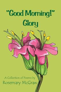 Paperback Good Morning! Glory Book