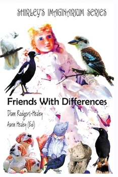Shirley's Imaginarium Series: Friends With Differences (Book 5)