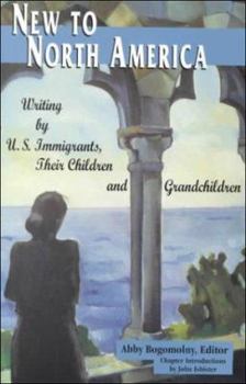 Paperback New to North America: Writing by U.S. Immigrants, Their Children, and Grandchildren Book