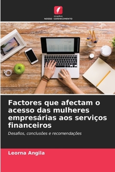 Paperback Factores que afectam o acesso das mulheres empresárias aos serviços financeiros [Portuguese] Book