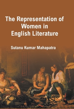 Hardcover The Representation Of Women In English Literature Book