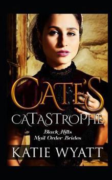 Paperback Cate's Catastrophe: Inspirational Historical Western Romance Book