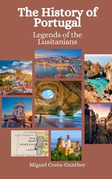 Paperback The History of Portugal: Legends of the Lusitanians Book