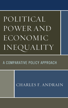 Hardcover Political Power and Economic Inequality: A Comparative Policy Approach Book