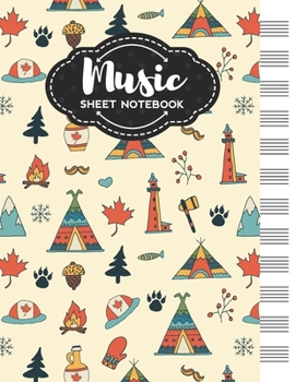 Music Sheet Notebook: Blank Staff Manuscript Paper with Unique Canada Themed Cover Design