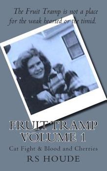 Paperback Fruit Tramp Volume I: Cat Fight and Blood and Cherries Book