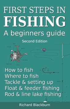 Paperback First steps in fishing: A beginners guide, Second Edition Book