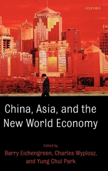 Hardcover China, Asia, and the New World Economy Book