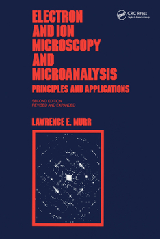 Paperback Electron and Ion Microscopy and Microanalysis: Principles and Applications, Second Edition, Book