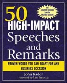 Paperback 50 High-Impact Speeches and Remarks: Proven Words You Can Adapt for Any Business Occasion Book
