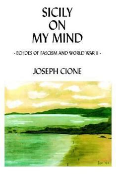 Paperback Sicily on My Mind: Echoes of Fascism and World War II Book