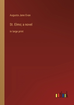 St. Elmo; a novel: in large print