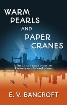 Paperback Warm Pearls and Paper Cranes: The Only Way Forward is Love (A Women in War Historical Romance) Book