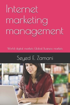 Internet marketing management: World digital markets Global Business markets
