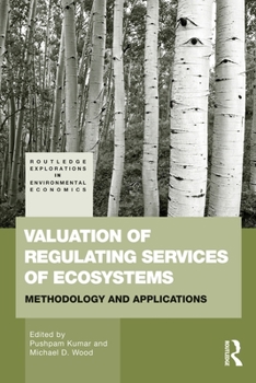 Paperback Valuation of Regulating Services of Ecosystems: Methodology and Applications Book