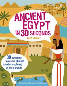 Paperback Ancient Egypt in 30 Seconds (Ivy Kids) /anglais Book