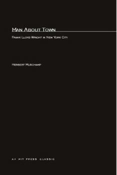 Paperback Man About Town: Frank Lloyd Wright in New York City Book