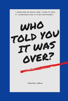 Paperback Who Told You It Was Over? Book