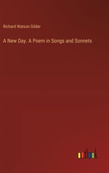 Hardcover A New Day. A Poem in Songs and Sonnets Book