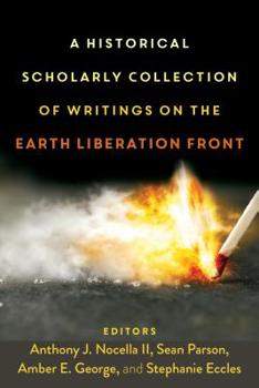 Paperback A Historical Scholarly Collection of Writings on the Earth Liberation Front Book