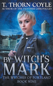 By Witch's Mark - Book #9 of the Witches of Portland