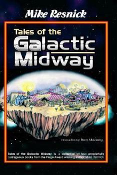 Tales of the Galactic Midway - Book  of the Tales of the Galactic Midway