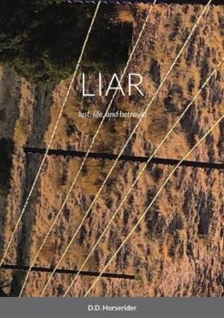 LIAR: lust, life, and betrayal