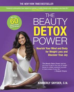 Paperback The Beauty Detox Power: Nourish Your Mind and Body for Weight Loss and Discover True Joy Book