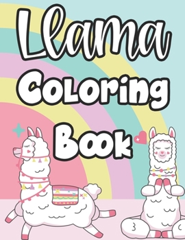 Llama Coloring Book: Tracing And Coloring Journal Of Awesome Llamas, Illustrations And Designs To Color For Kids