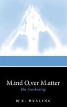 Paperback M.ind O.ver M.atter: The Awakening Book