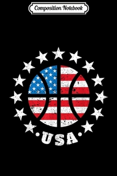 Composition Notebook: USA Basketball Flag 4th Of July Independence Day Gift Journal/Notebook Blank Lined Ruled 6x9 100 Pages