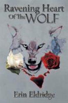 Paperback Ravening Heart Of The Wolf Book