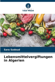 Lebensmittelvergiftungen in Algerien (German Edition)