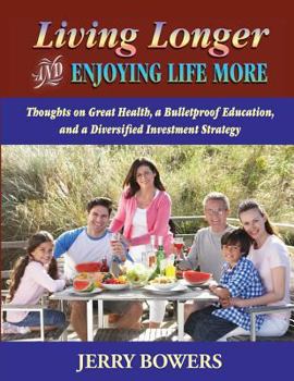 Paperback Living Longer & Enjoying Life More Book
