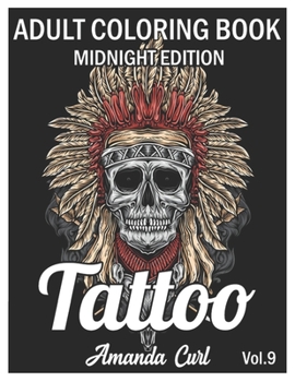 Paperback Tattoo Adult Coloring Book Midnight Edition: An Adult Coloring Book with Awesome, Sexy, and Relaxing Tattoo Designs for Men and Women Coloring Pages V Book