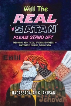 Paperback Will The REAL Satan Please Stand Up! Book