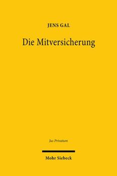 Hardcover Die Mitversicherung: Das Konsortiale Geschaft in Der Versicherungswirtschaft Im Spannungsfeld Von Privatautonomie, Regulierung Und Wettbewe [German] Book