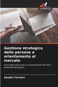 Paperback Gestione strategica delle persone e orientamento al mercato [Italian] Book