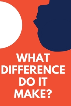 Paperback What Difference Do It Make? Book