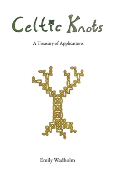 Celtic Knots: A Treasury of Applications
