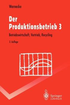 Paperback Der Produktionsbetrieb 3: Betriebswirtschaft, Vertrieb, Recycling [German] Book