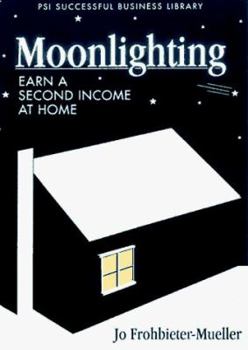 Paperback Moonlighting: Earn a Second Income at Home Book
