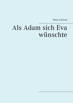 Paperback Als Adam sich Eva wünschte [German] Book