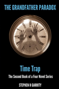 Paperback The Grandfather Paradox - Book II - Time Trap Book