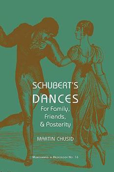 Paperback Schubert's Dances: For Family, Friends and Posterity Book